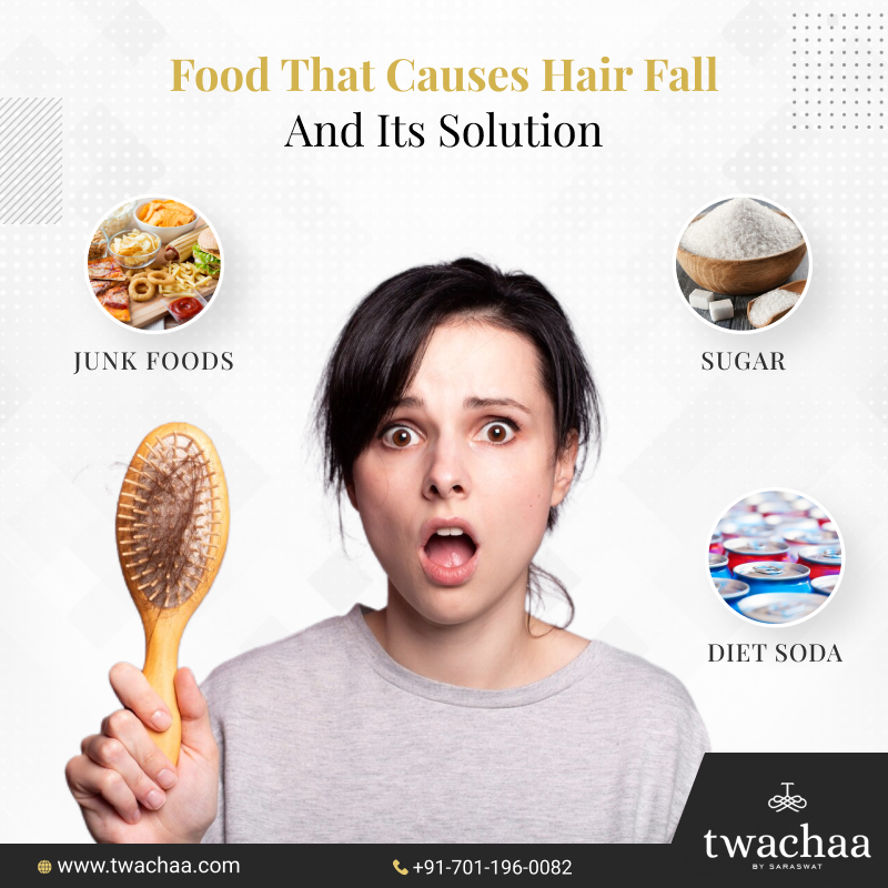 What Food Causes Hair Loss? - Twachaa By Saraswat
