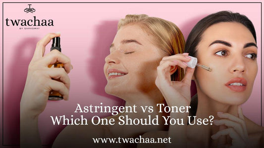 Astringent vs. Toner: Which One Should You Use?